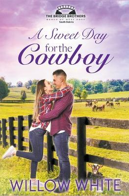 A Sweet Day for the Cowboy - Willow White - cover