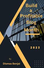 Build a Profitable Blog in a Month
