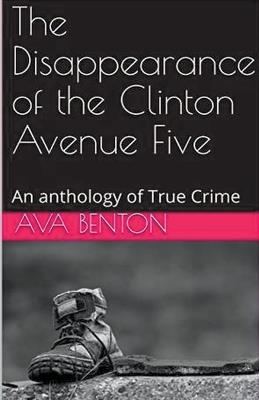 The Disappearance of the Clinton Avenue Five - Ana Benton - cover
