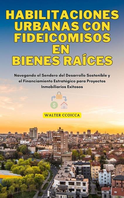 Habilitaciones Urbanas con Fideicomisos en Bienes Raíces