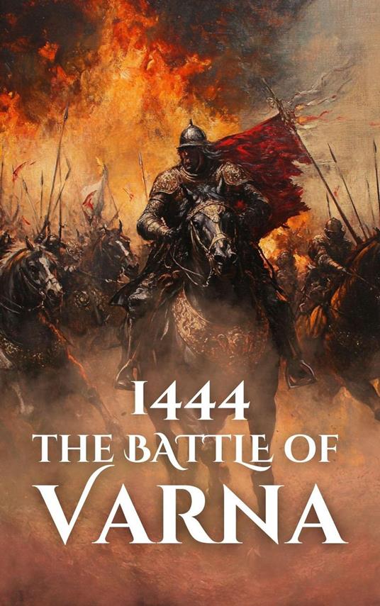 1444: The Battle of Varna