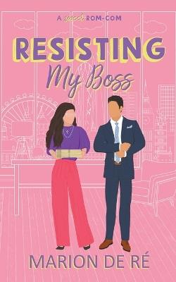 Resisting My Boss - Marion de Ré - cover