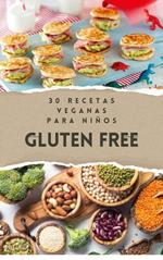 30 Recetas Veganas Para Niños Gluten Free