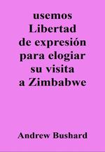 usemos Libertad de expresión para elogiar su visita a Zimbabwe