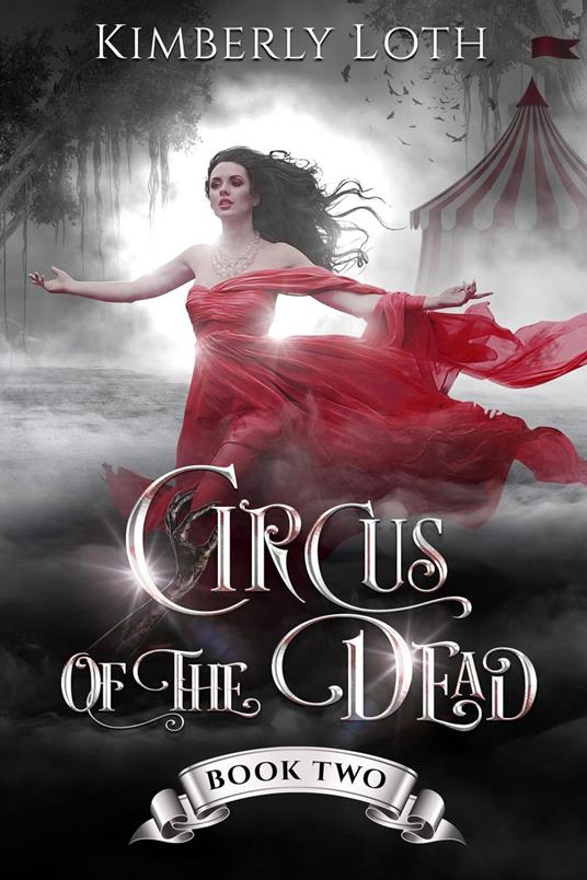 Circus of the Dead Book Two - Kimberly Loth - ebook