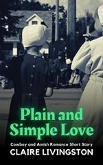 Plain and Simple Love: Cowboy and Amish Romance Short Story