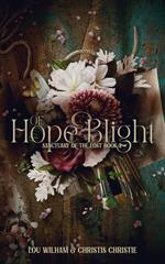 Of Hope & Blight