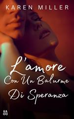 L'amore con un barlume di speranza