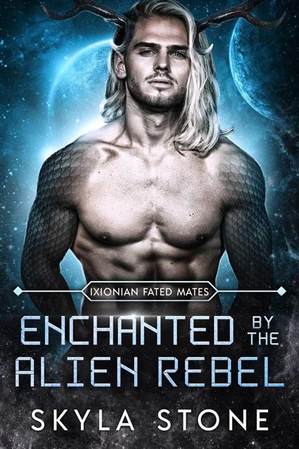 Enchanted by the Alien Rebel