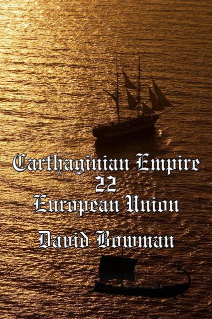 Carthaginian Empire Episode 22 - European Union