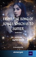 From The Song of Songs Which is to Sumer