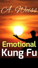 Emotional Kung Fu