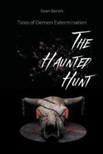 The Haunted Hunt: Tales of Demon Extermination