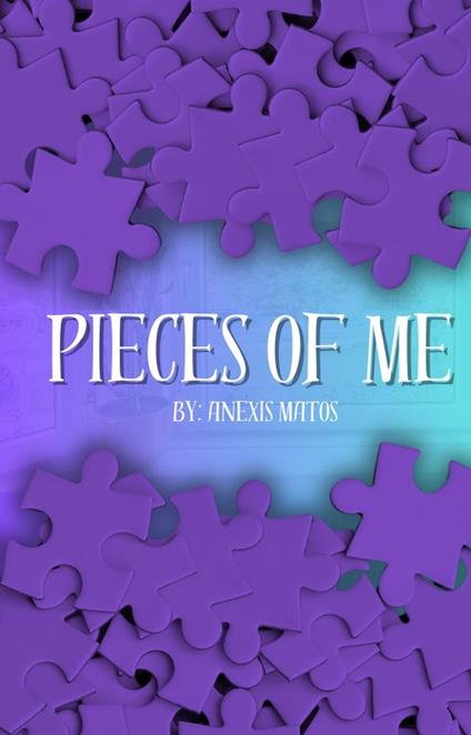 Pieces of Me