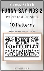 Funny Cross Stitch Sayings 2 | Pattern Book for Adults | Large Counted Snarky Designs for Simple Stitching