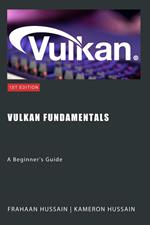 Vulkan Fundamentals: A Beginner's Guide