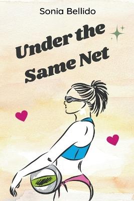Under the Same Net - Sonia Bellido Aguirre - cover
