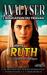 Analyser L'éducation du Travail dans Ruth