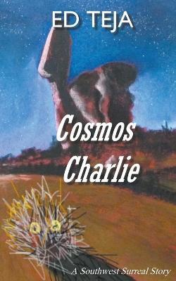 Cosmos Charlie - Ed Teja - cover