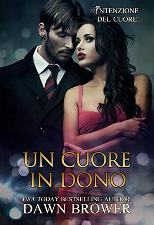 Un cuore in Dono - Dawn Brower - ebook