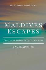 Maldives Escapes: Luxury and Savings in Perfect Harmony