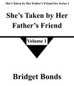 She’s Taken by Her Father’s Friend 1