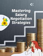Mastering Salary Negotiation Strategies