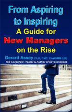From Aspiring to Inspiring: A Guide for New Managers on the Rise