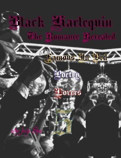 Black Harlequin The Romance Revealed Famous In Bed With Me, Romance Poetry Lovers