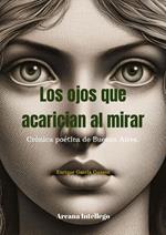 Los ojos que acarician al mirar.