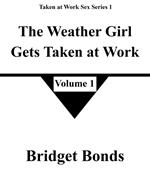 The Weather Girl Gets Taken at Work 1