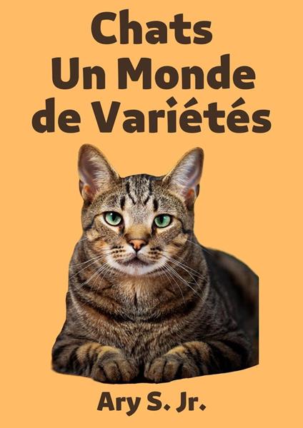 Chats Un Monde de Variétés