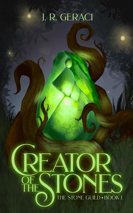 Creator of the Stones - J. R. Geraci - ebook