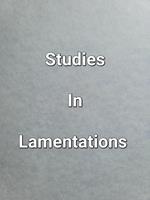 Studies In Lamentations