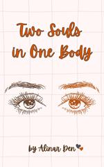 Two Souls in One Body