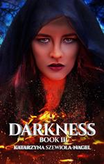 Darkness; Book III