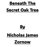 Beneath The Secret Oak Tree