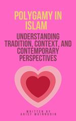 Polygamy in Islam Understanding Tradition, Context, And Contemporary Perspectives