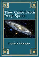They Came From Deep Space