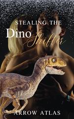 Stealing the Dino Shifter