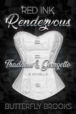 Red Ink Rendezvous~ Thaddeus & Georgette