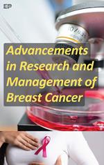 Advancements in Research and Management of Breast Cancer