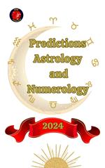 Predictions. Astrology and Numerology 2024