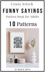 Cross Stitch Funny Sayings Pattern Book for Adults