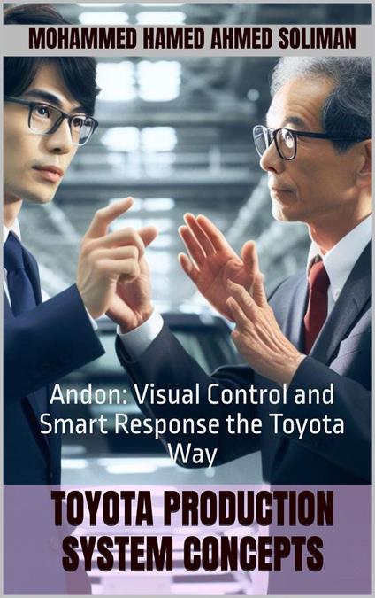 Andon: Visual Control and Smart Response the Toyota Way