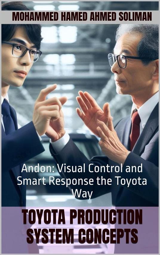 Andon: Visual Control and Smart Response the Toyota Way
