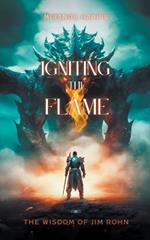 Igniting the Flame: The Wisdom of Jim Rohn