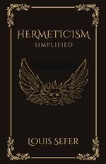 Hermeticism Simplified