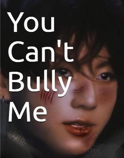 You Can't Bully Me