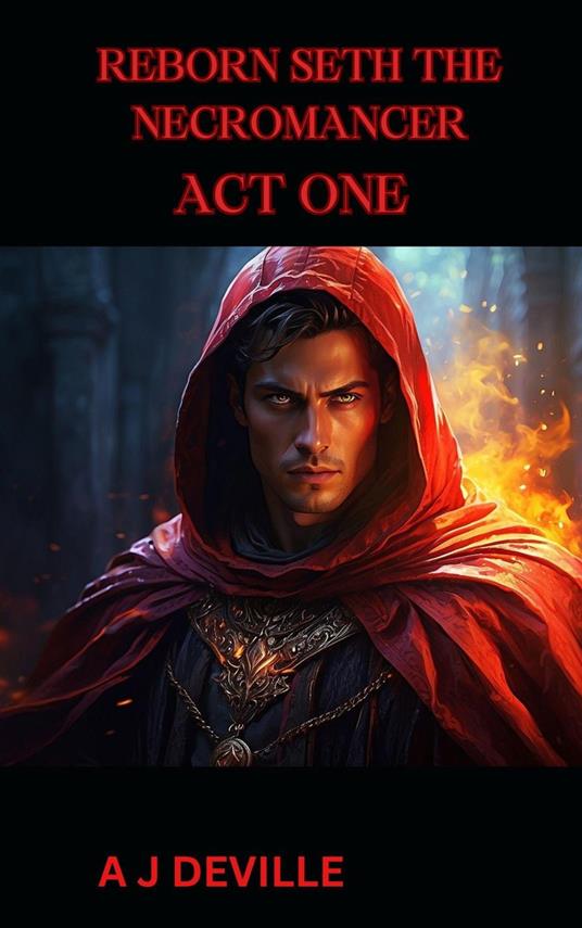 Reborn Seth The Necromancer Act One